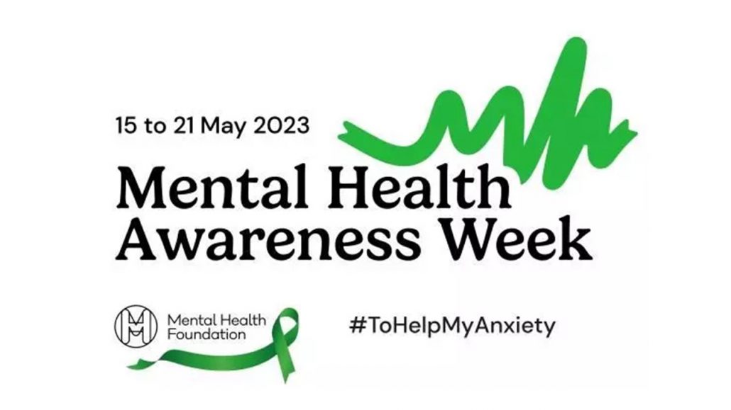 Mental Health awareness week 15 to 21 May